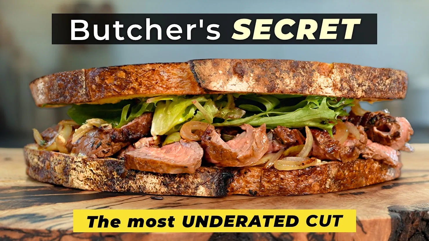 A hearty sandwich with grilled meat, onions, and greens on toasted bread. Text: "Butcher's SECRET," "The most UNDERRATED CUT."