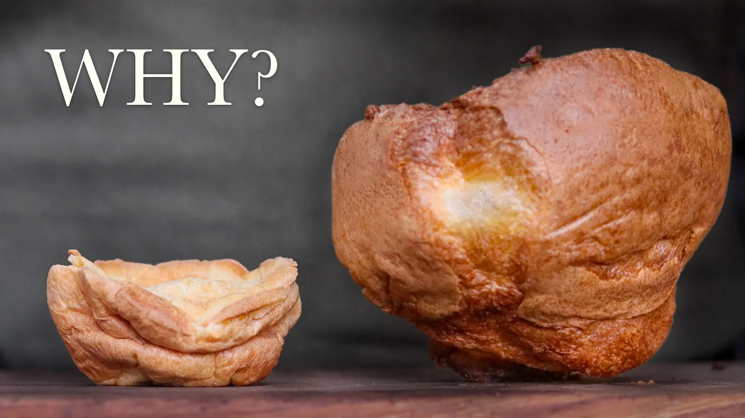 Two Yorkshire puddings, one golden and nicely risen and the other flat, with text saying WHY?